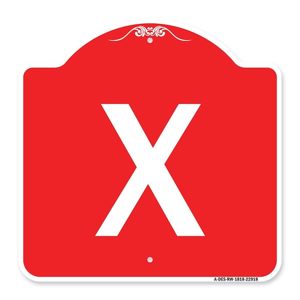 Signmission Designer Series Sign-Sign W/ Letter X, Red & White Aluminum Sign, 18" L, 18" H, RW-1818-22918 A-DES-RW-1818-22918 - main